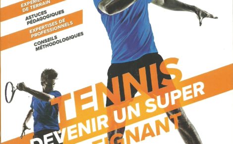 Tennis, devenir un super enseignant par Karim Pont